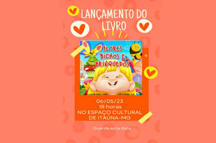 FLORES, BICHOS E BRINQUEDOS - Autora itaunense lança obra infantil