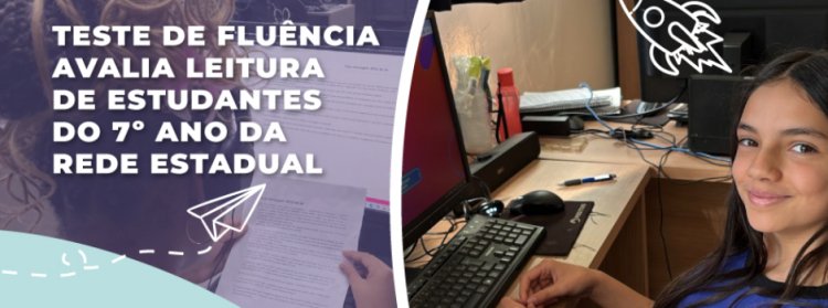 EDUCAÇÃO - Teste de fluência avalia leitura da rede estadual