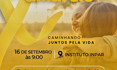SETEMBRO AMARELO - Instituto INPAR promove caminhada pela vida
