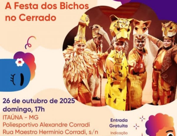Espetáculo infantil "A Festa dos Bichos no Cerrado" chega a Itaúna com entrada gratuita