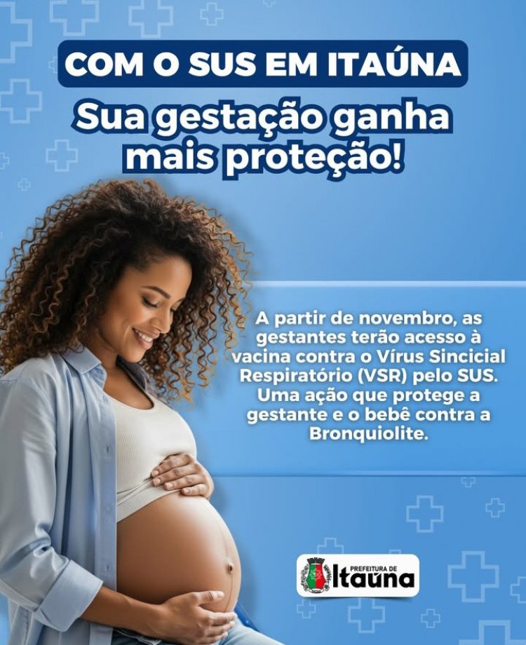 Itaúna: Vacina contra o VSR para gestantes começa em novembro no SUS