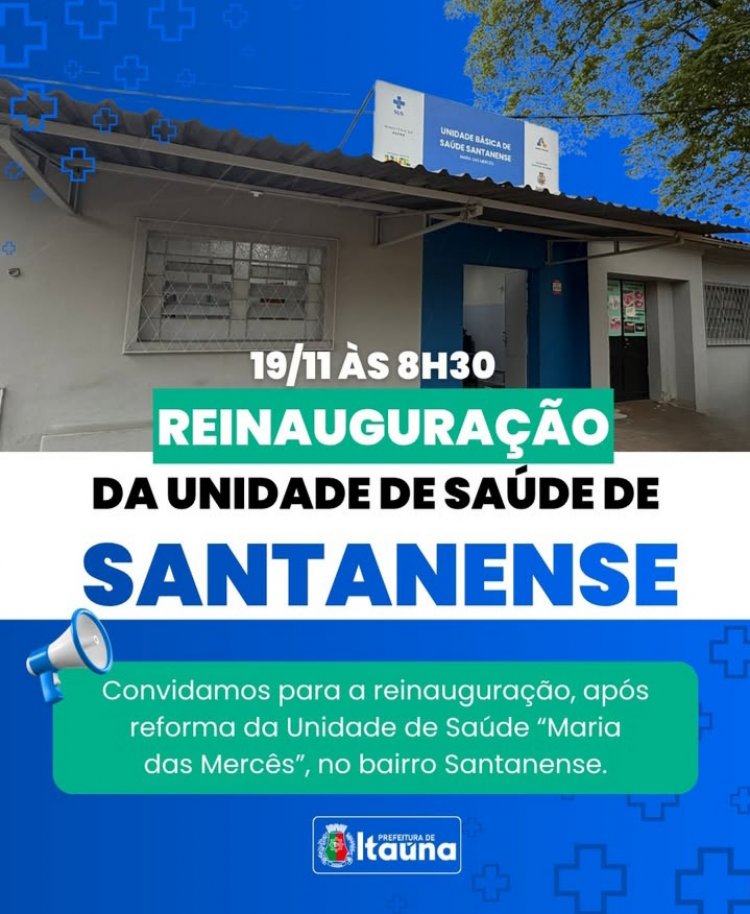 Prefeitura vai reinaugurar unidade de saúde “Maria das Mercês” em Santanense
