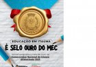EDUCAÇÃO - Itaúna é Selo Ouro do MEC!