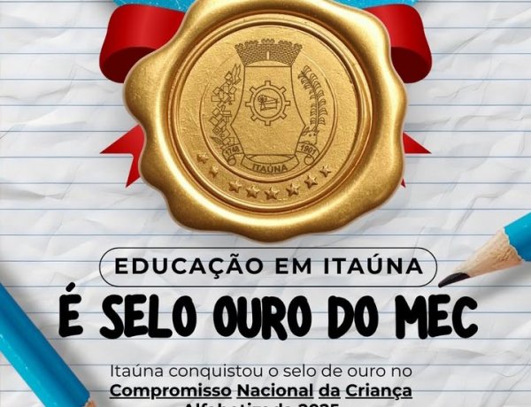 Itaúna recebe Selo Ouro do MEC por desempenho na alfabetização infantil