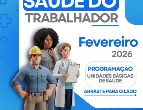 Saúde do Trabalhador, confira a programação de fevereiro