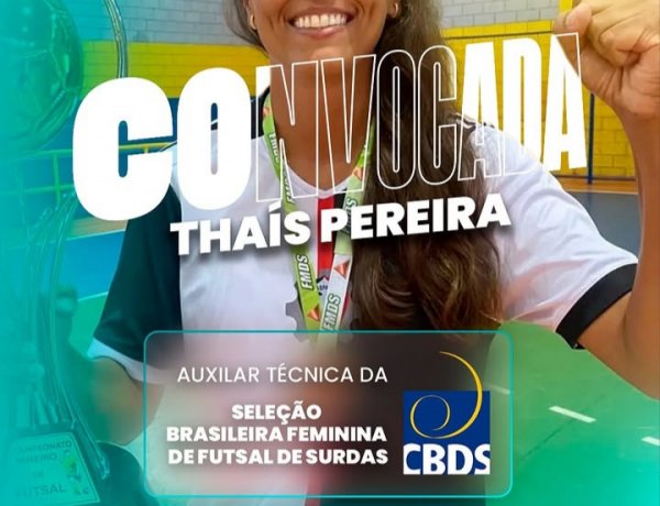 De Itaúna para a Seleção: Thais Pereira assume a comissão técnica do futsal de surdas brasileiro