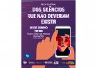 TEATRO - “Dos Silêncios que Não  Deveriam Existir” é no dia 20