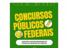 OPORTUNIDADE - Concursos federais abrem milhares de vagas em todo o país