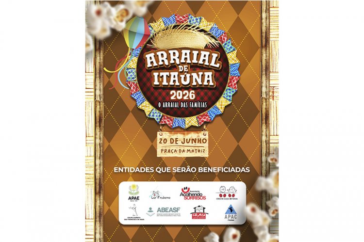 ARRAIAL DE ITAÚNA - Oito entidades e programação artística confirmadas
