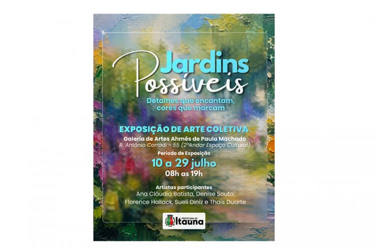 EXPOSIÇÃO - “Jardins Possíveis” aberta ao público até o dia 29